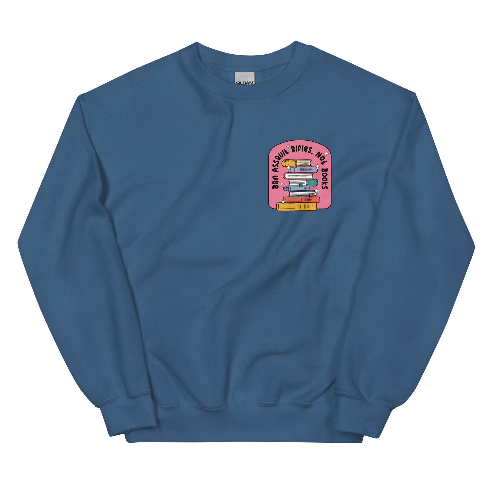 Ban Assault Rifles Not Books Sweatshirt