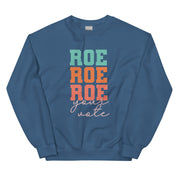 Roe Your Vote Sweatshirt
