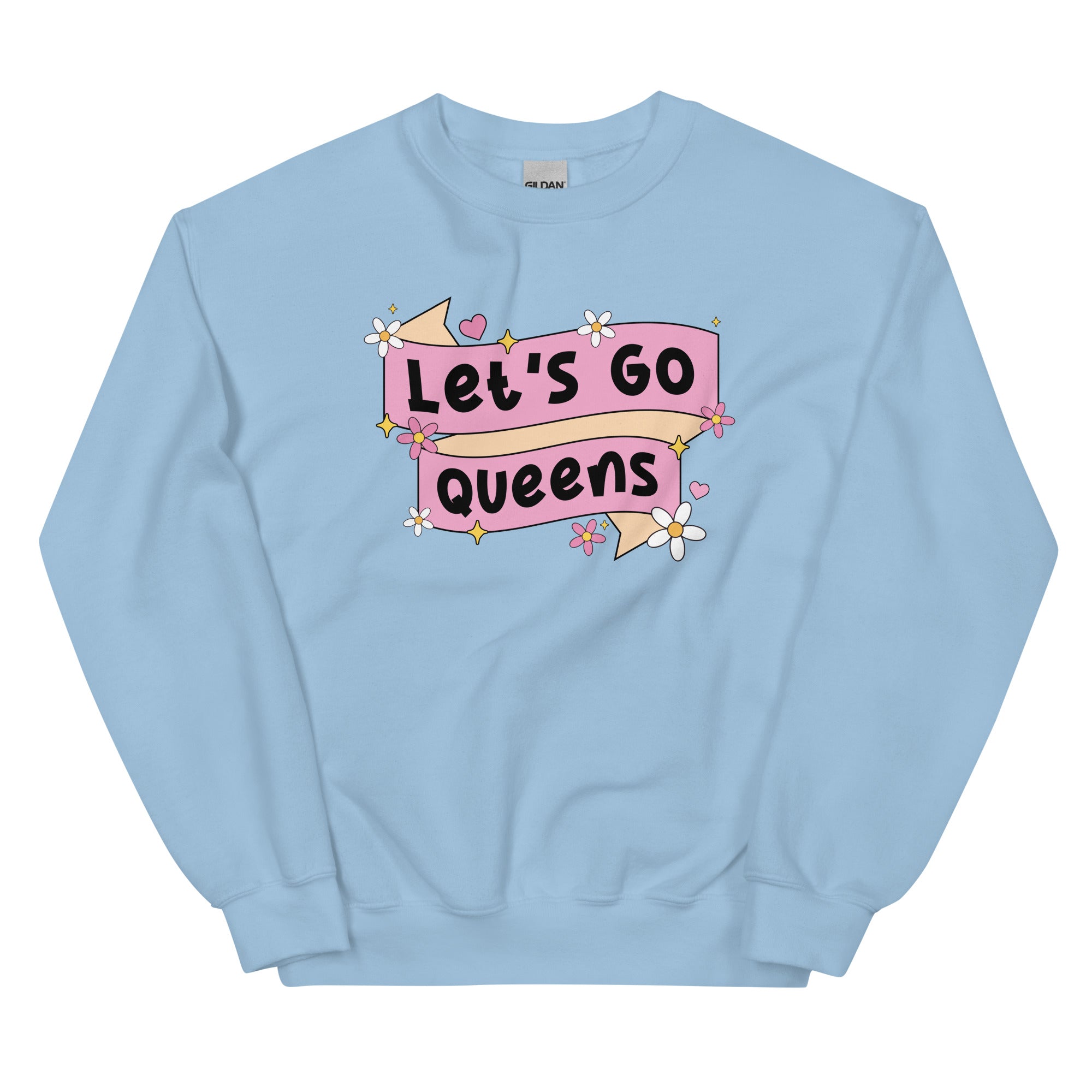 Let's Go Queens Sweatshirt