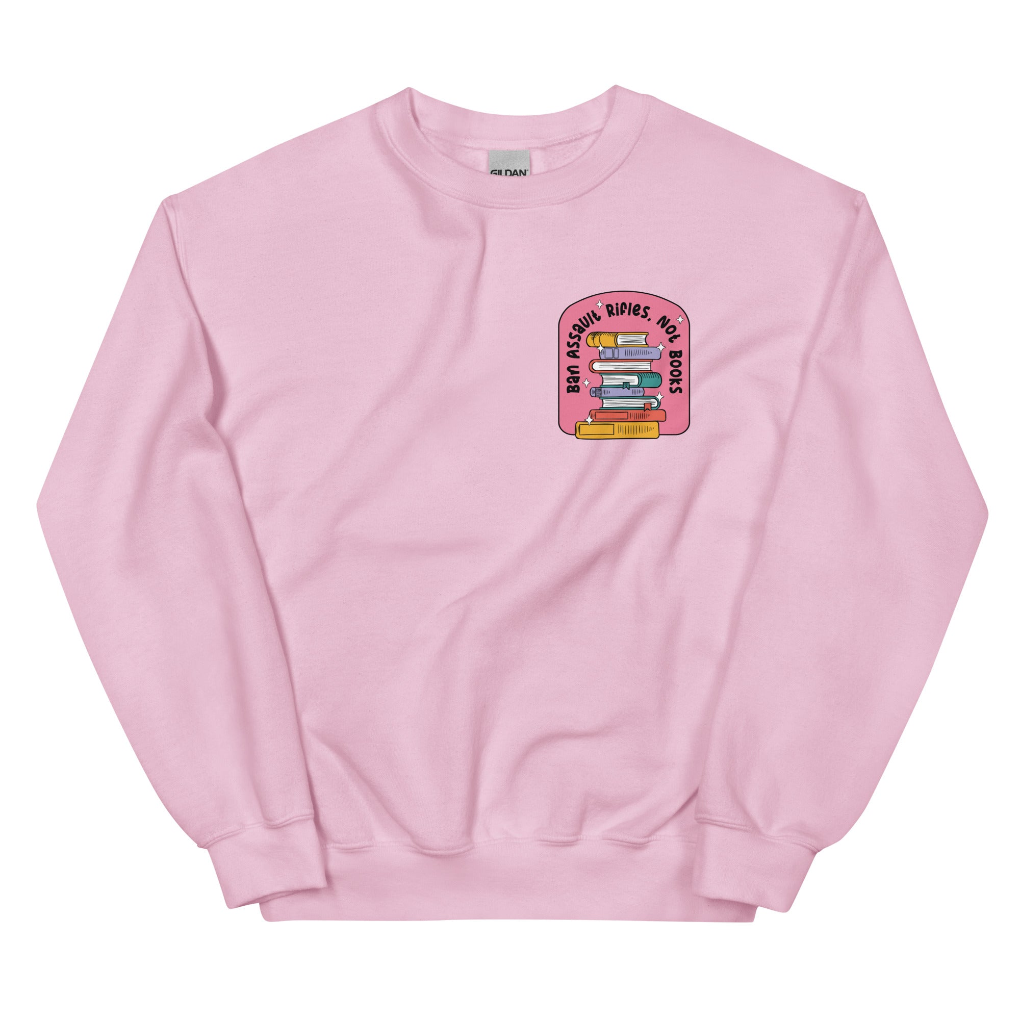 Ban Assault Rifles Not Books Sweatshirt