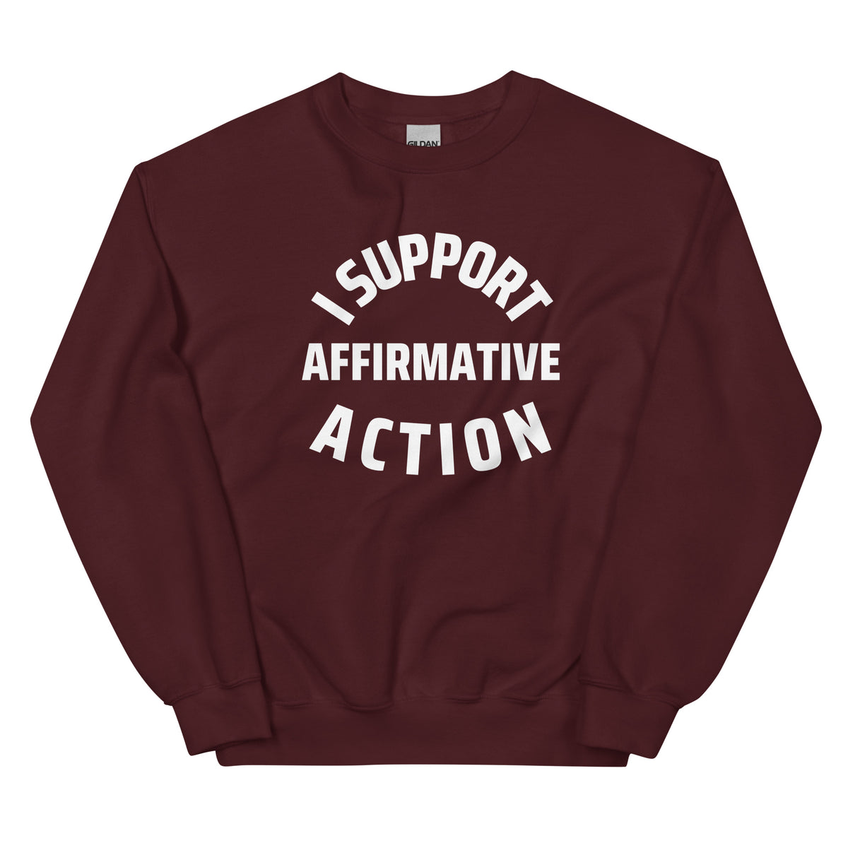 I Support Affirmative Action Sweatshirt
