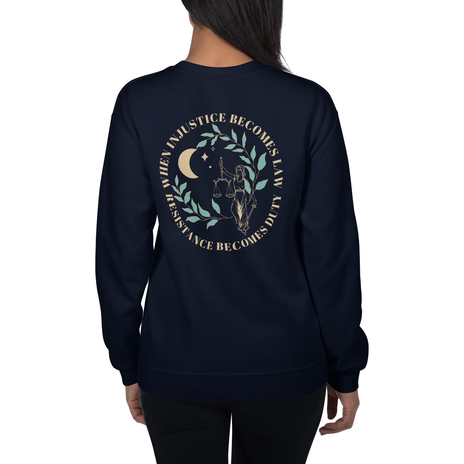 When Injustice Becomes Law Sweatshirt - Back Design