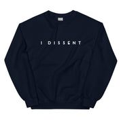 I Dissent Sweatshirt