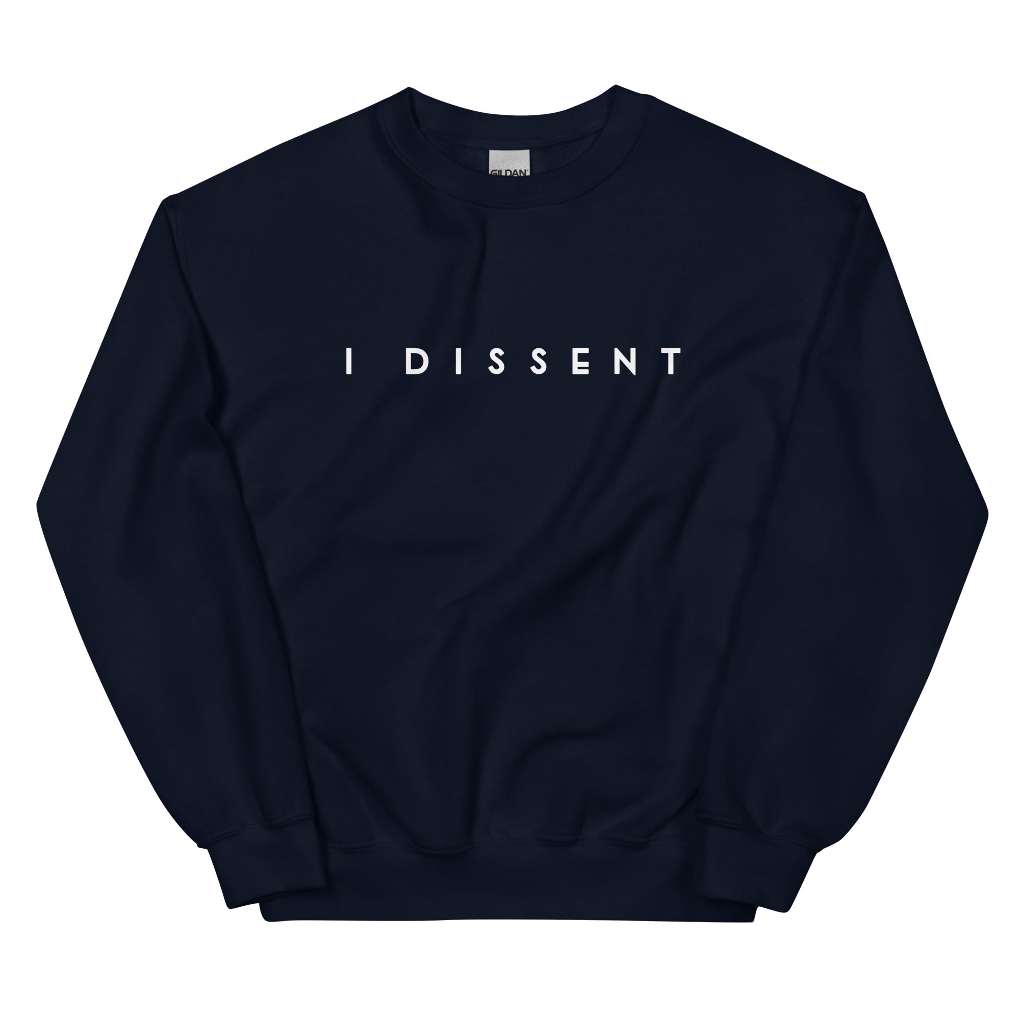 I Dissent Sweatshirt