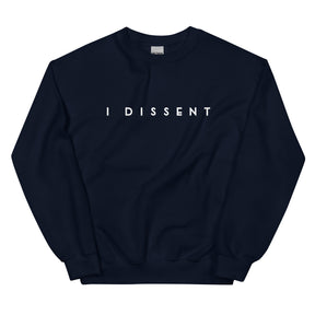 I Dissent Sweatshirt | With Fear For Our Democracy I Dissent