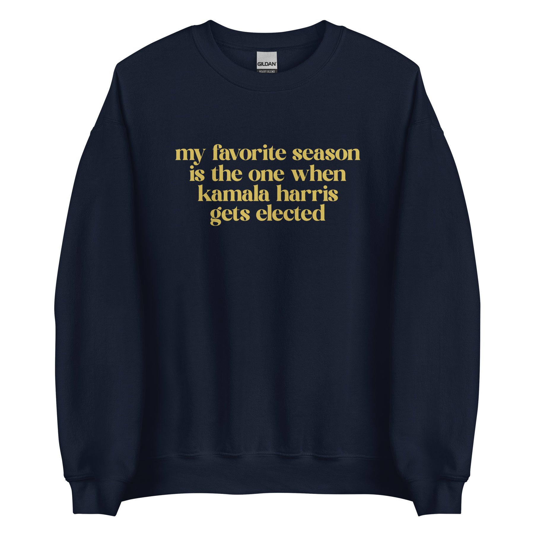 My Favorite Season - Kamala Harris Election Sweatshirt