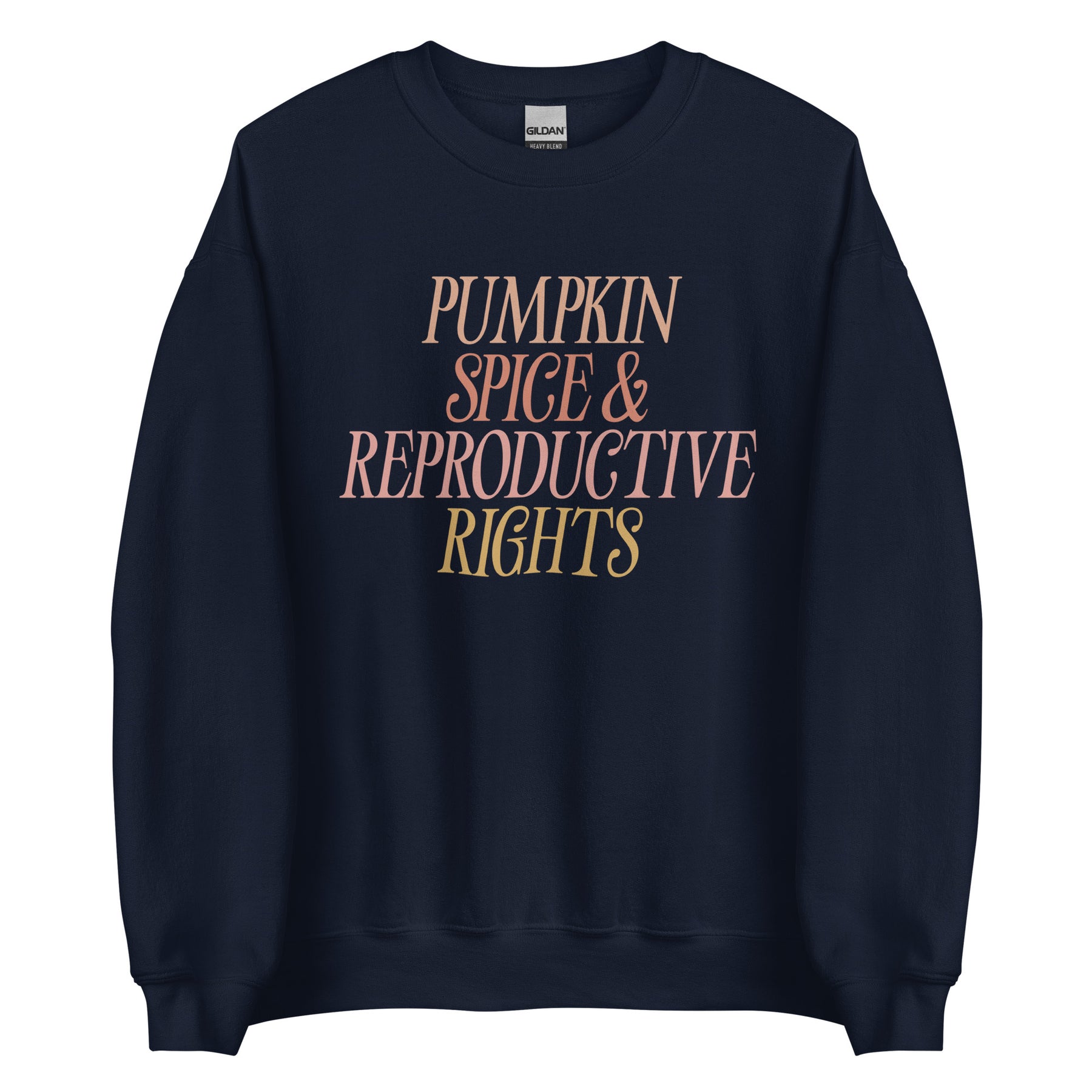 Pumpkin Spice & Reproductive Rights Sweatshirt