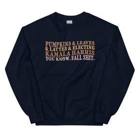 Fall Shit Sweatshirt