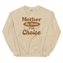 Mother By Choice For Choice Sweatshirt