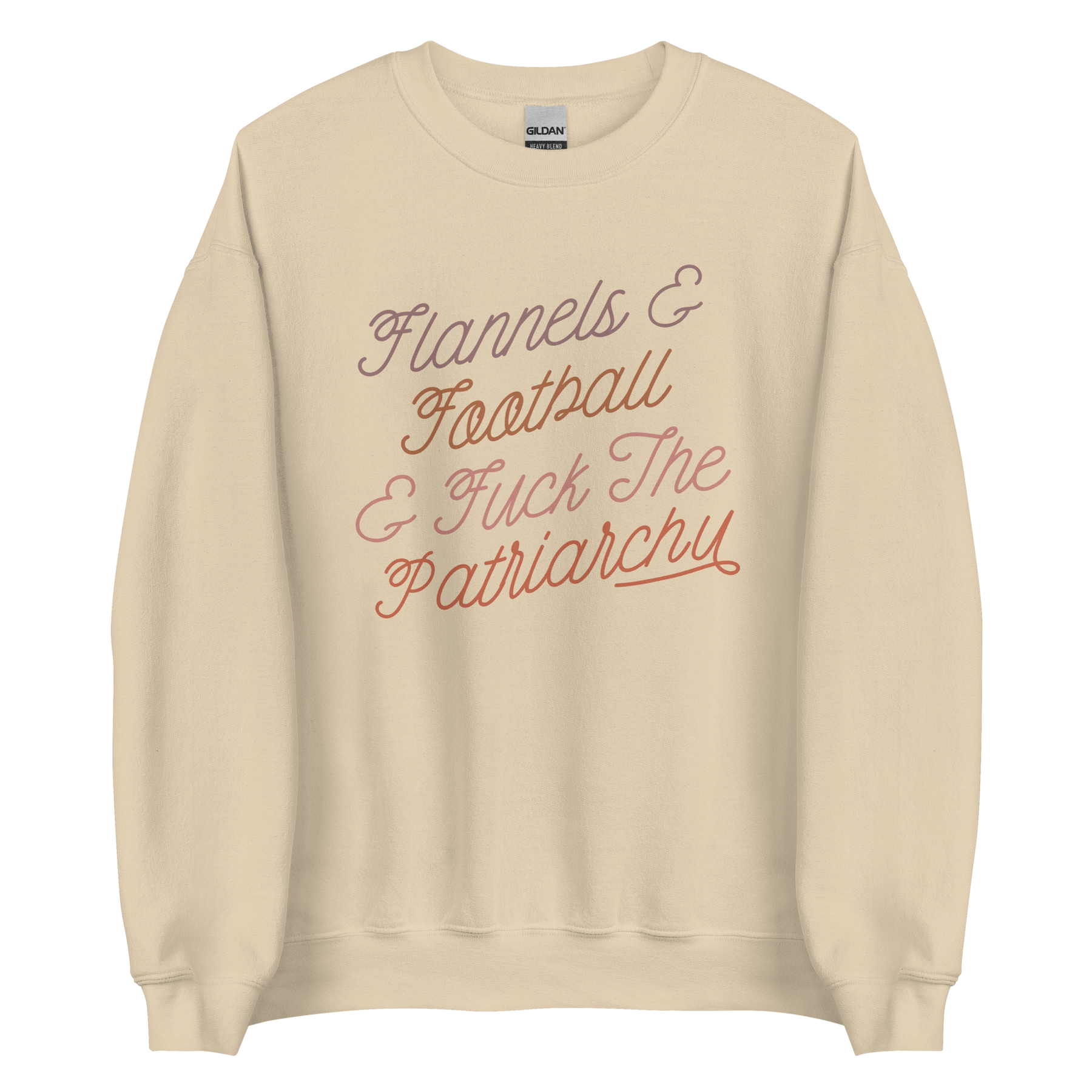 Flannels & Football & Fuck The Patriarchy Sweatshirt