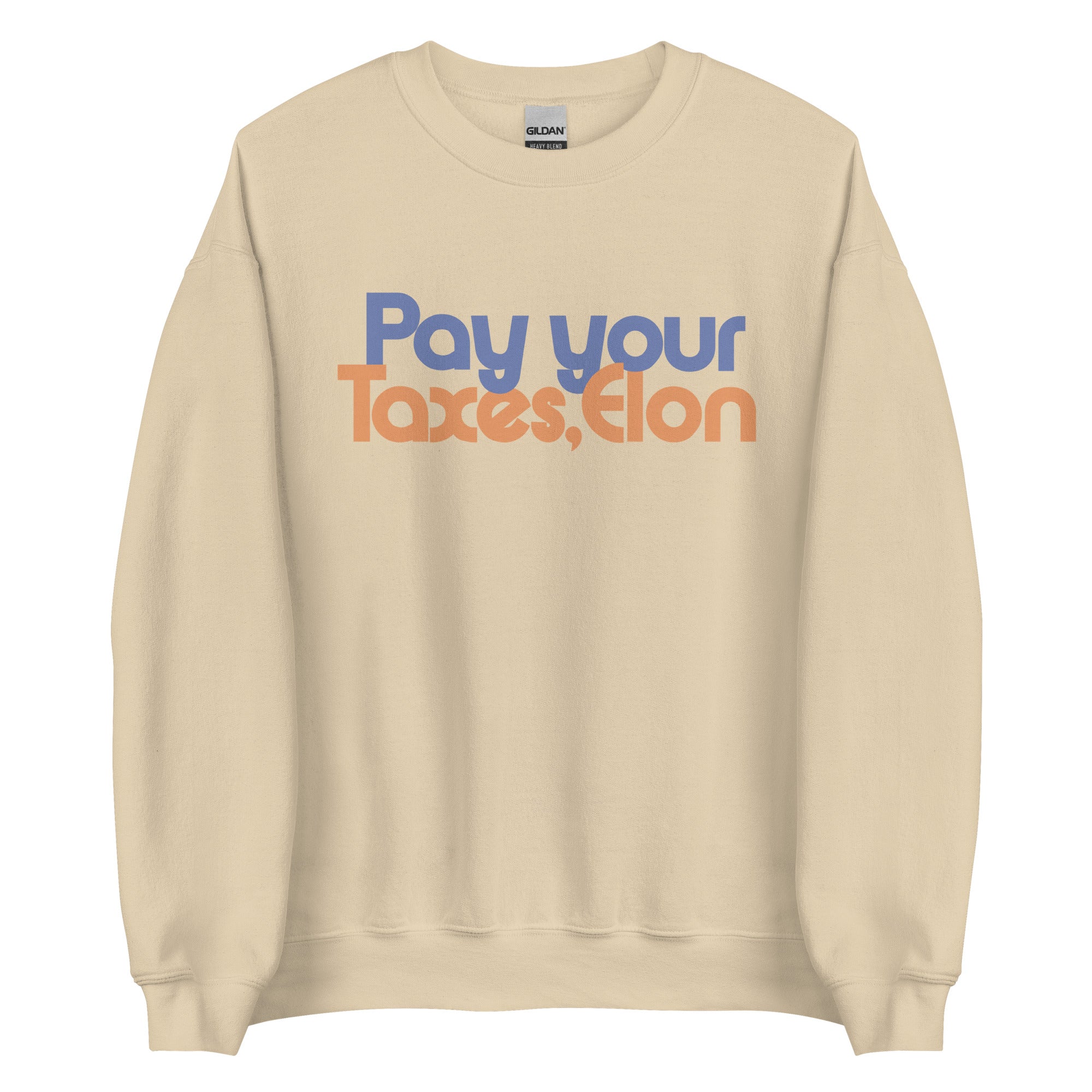 Pay Your Taxes, Elon Sweatshirt