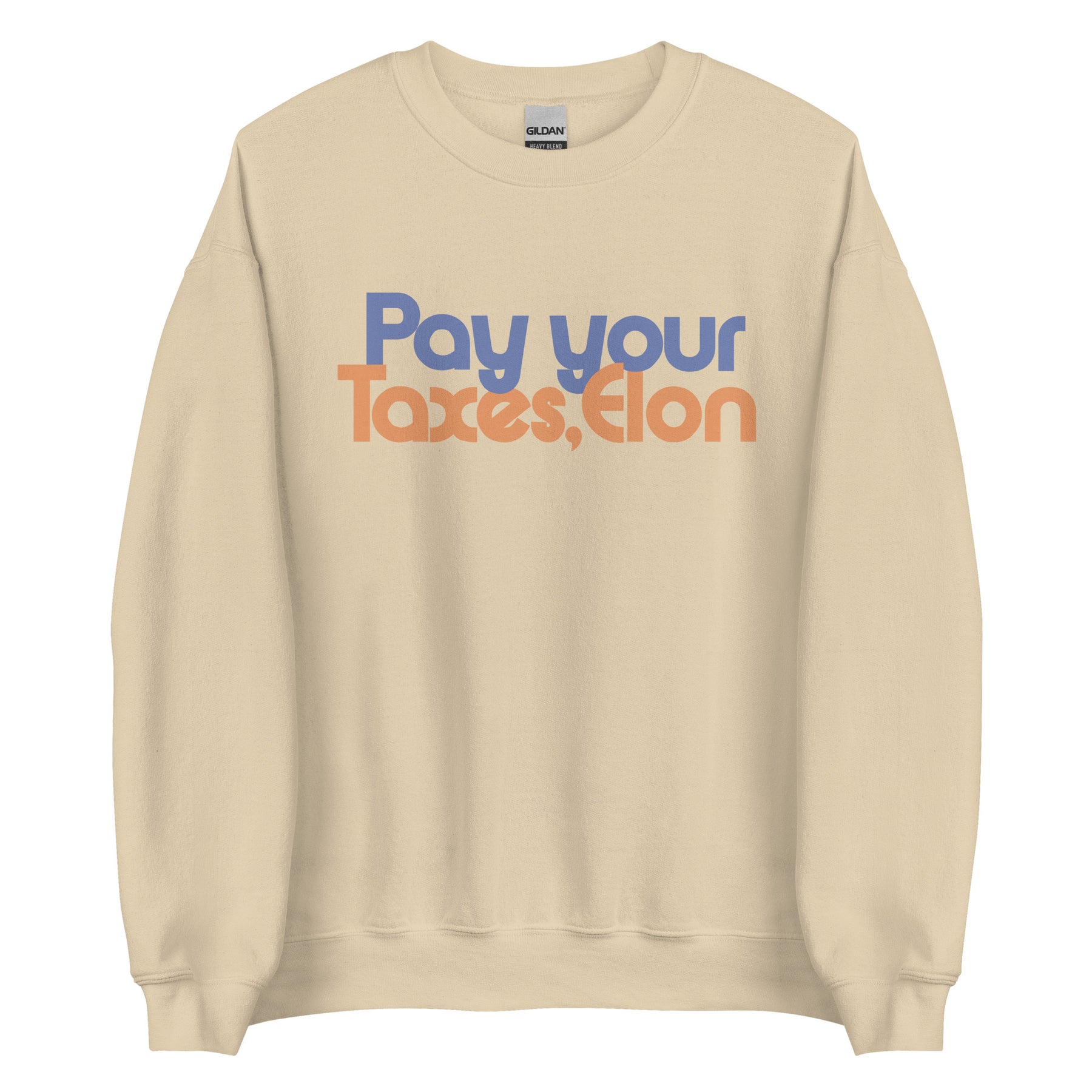 Pay Your Taxes, Elon Sweatshirt