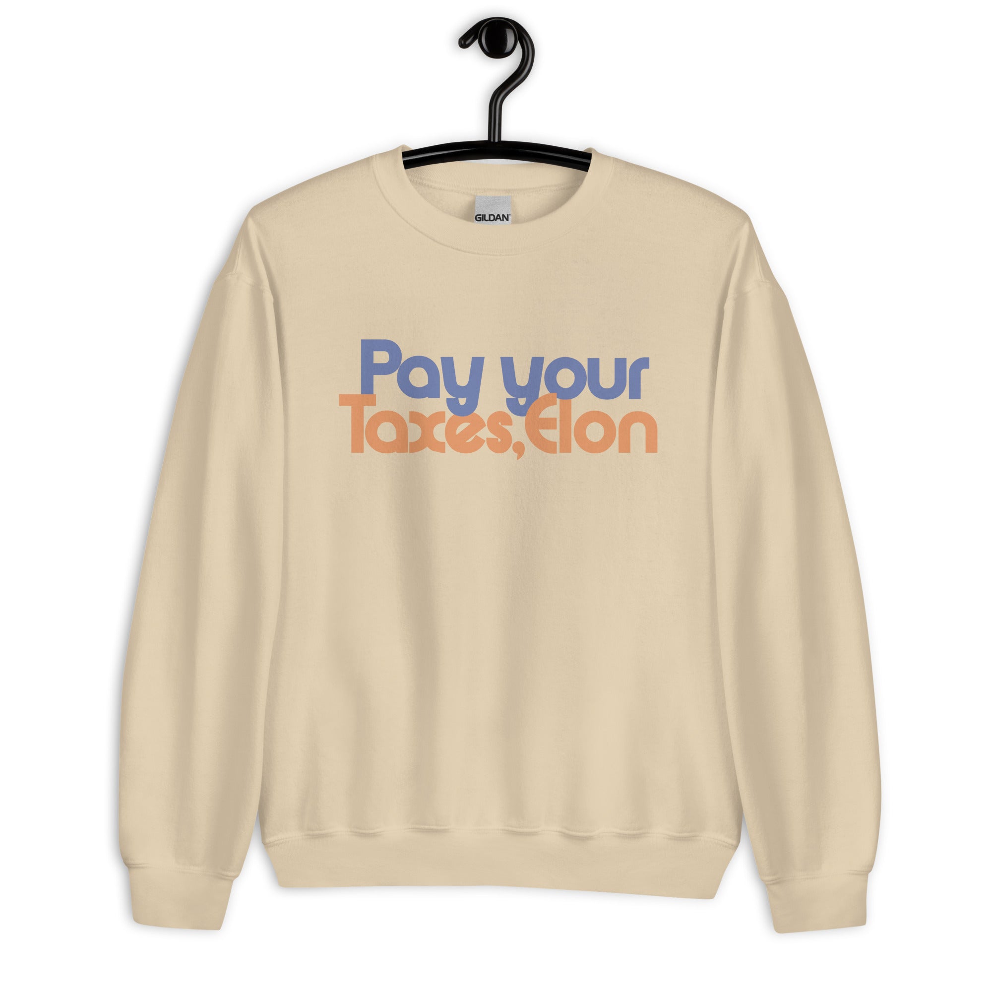 Pay Your Taxes, Elon Sweatshirt