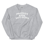 Protect Kids Not Guns Sweatshirt