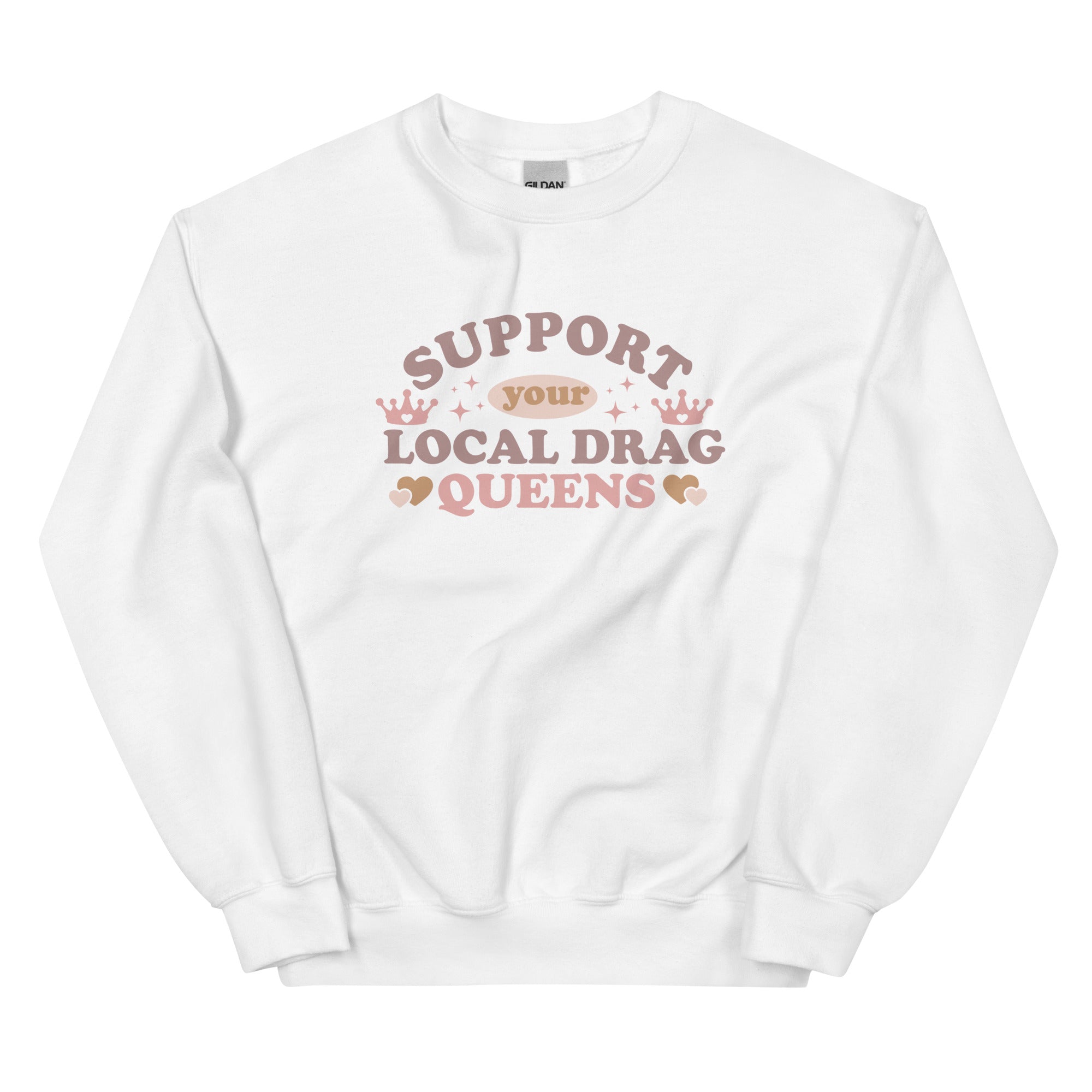 Support Your Local Drag Queen Pride Sweatshirt