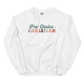 Pro-Choice Christian Sweatshirt