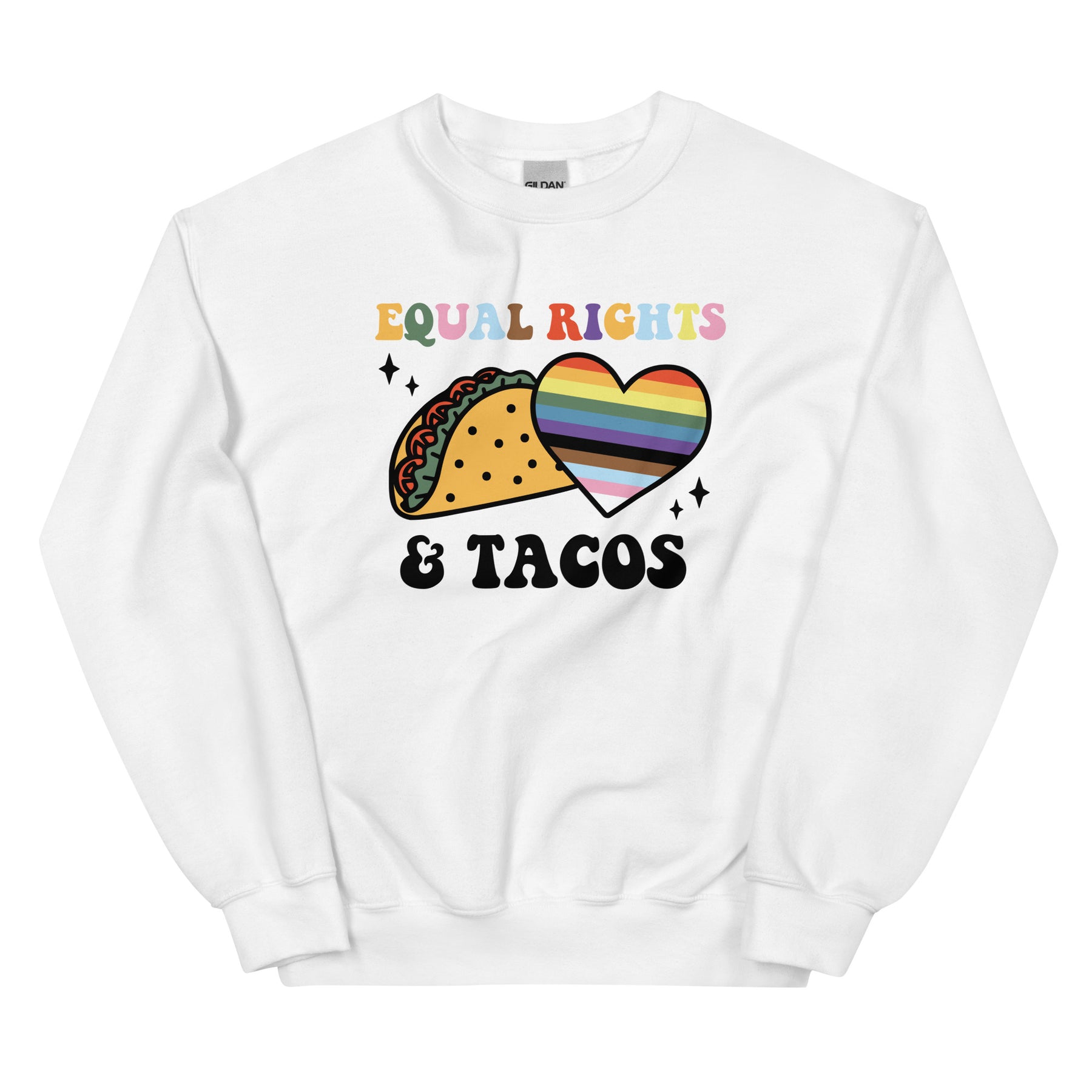 Equal Rights and Tacos Sweatshirt
