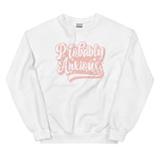 Probably Anxious Sweatshirt