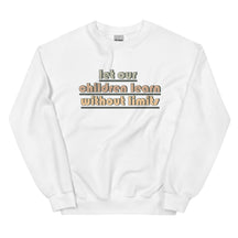Let Our Children Learn Without Limits Sweatshirt