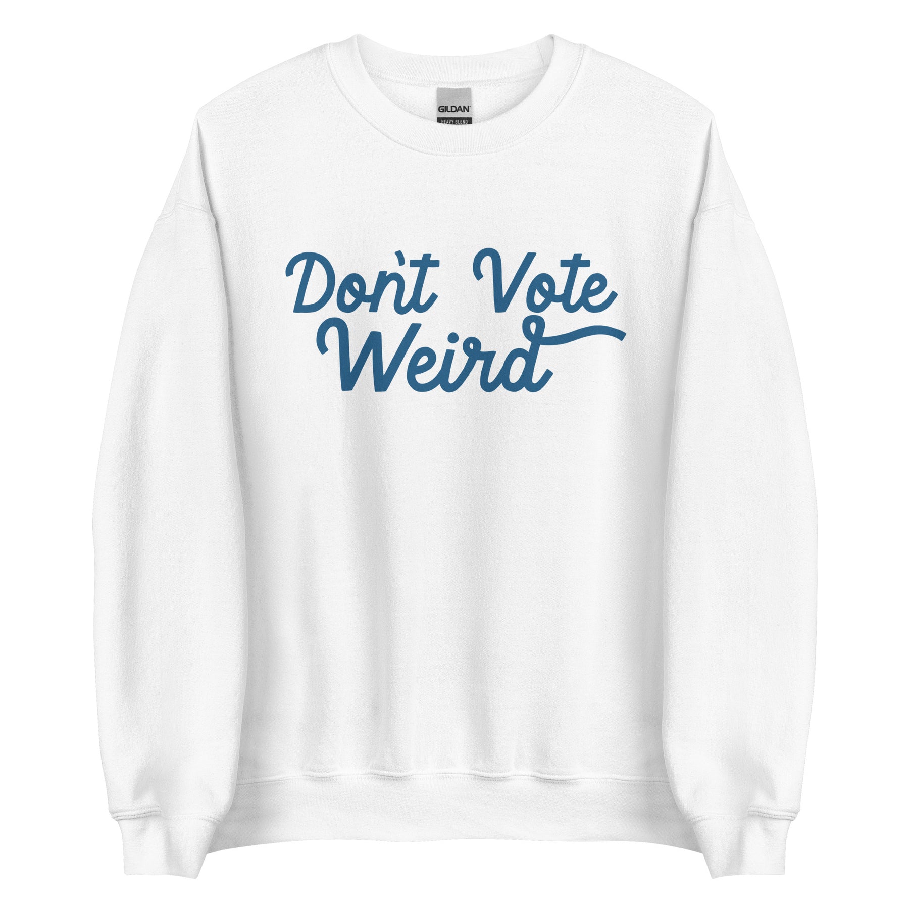 Don't Vote Weird Sweatshirt | Harris Walz 2024