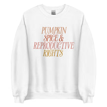 Pumpkin Spice & Reproductive Rights Sweatshirt