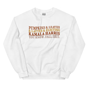 Fall Shit Sweatshirt