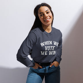 When We Vote We Win - Heavyweight Long-Sleeved T-Shirt