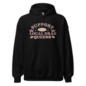 Support Your Local Drag Queen Pride Hoodie