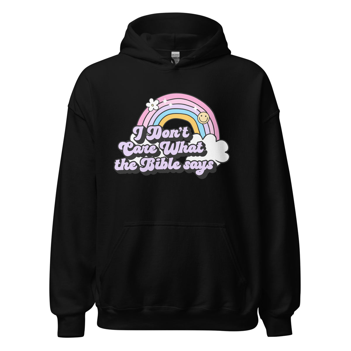 I Don't Care What the Bible Says Hoodie