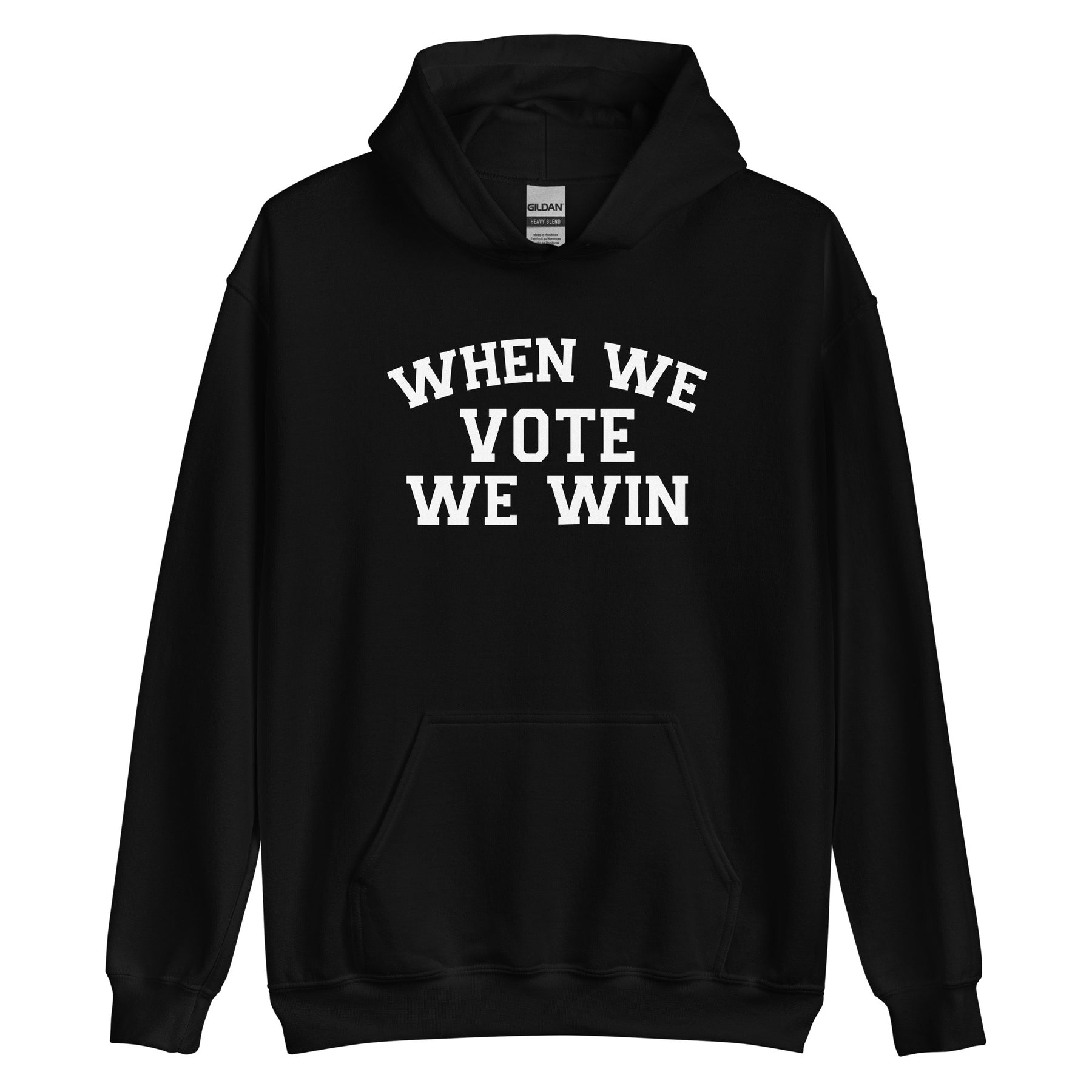 When We Vote We Win Hoodie