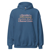 Gender Affirming Healthcare Saves Lives Hoodie