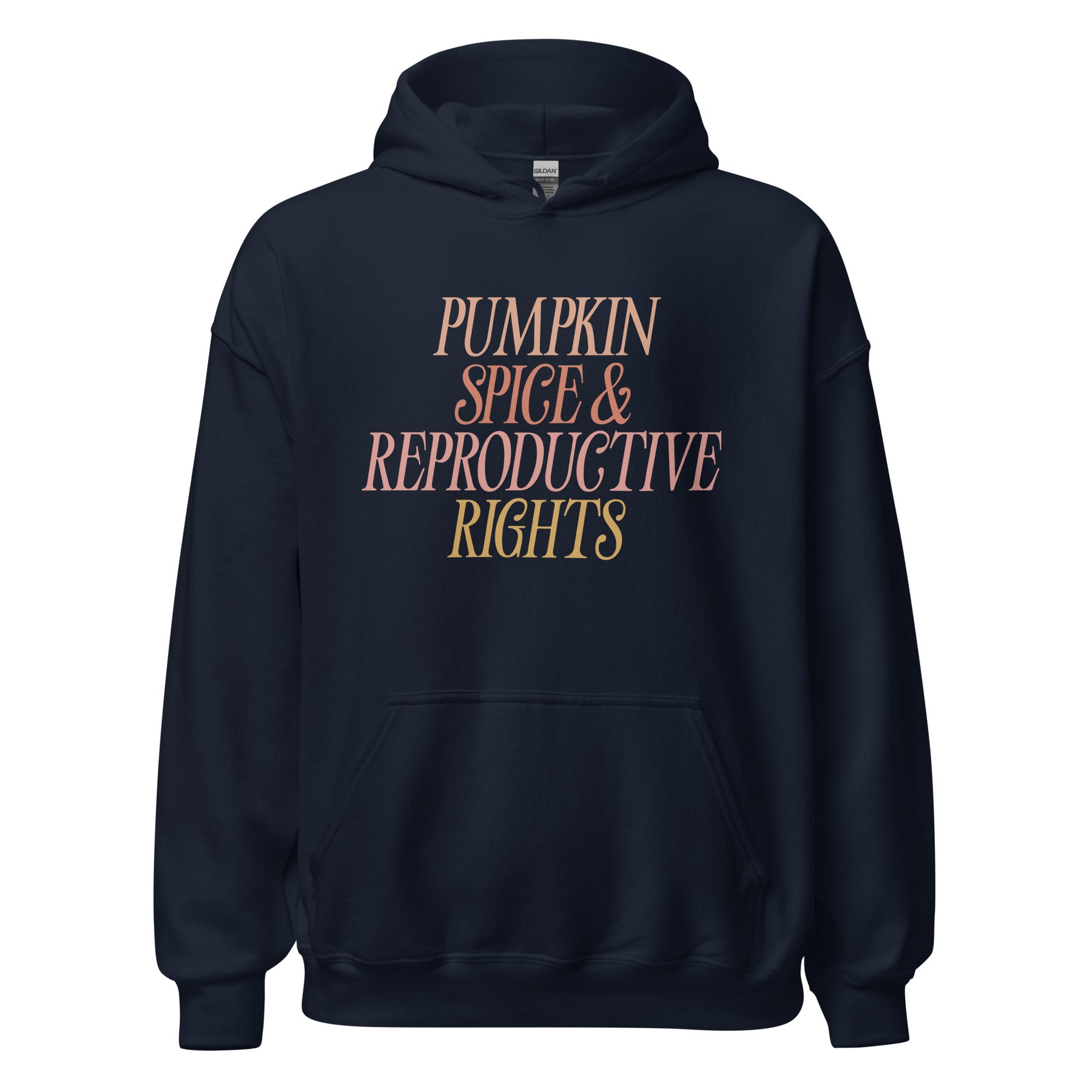 Pumpkin Spice & Reproductive Rights Hoodie