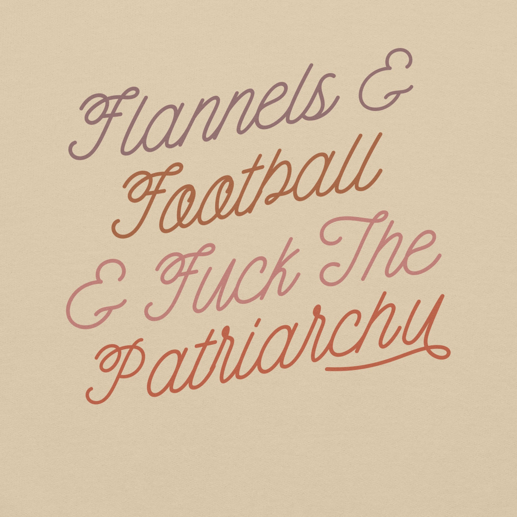 Flannels & Football & Fuck The Patriarchy Hoodie