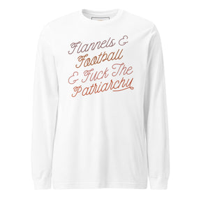 Flannels & Football & Fuck the Patriarchy Long-Sleeved T-Shirt