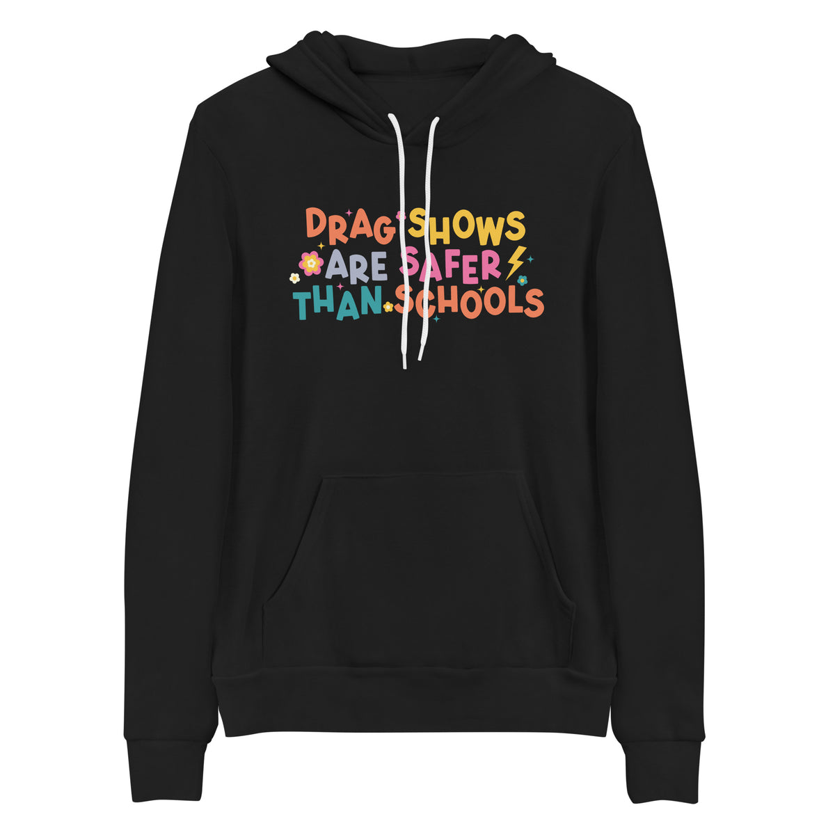 Drag Shows Are Safer Than Schools Hoodie