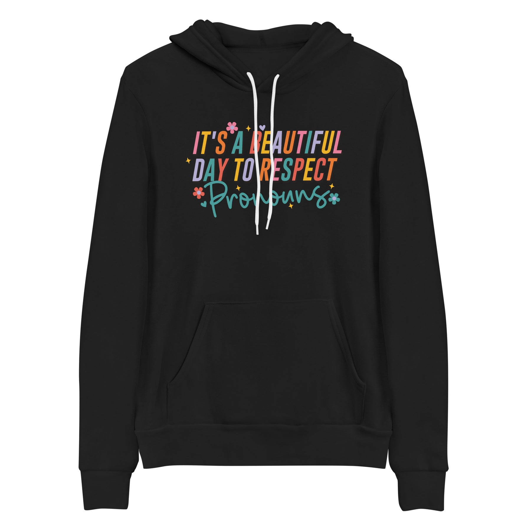 It's a Beautiful Day to Respect Pronouns Hoodie