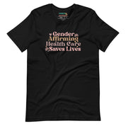 Gender Affirming Healthcare Saves Lives T-Shirt