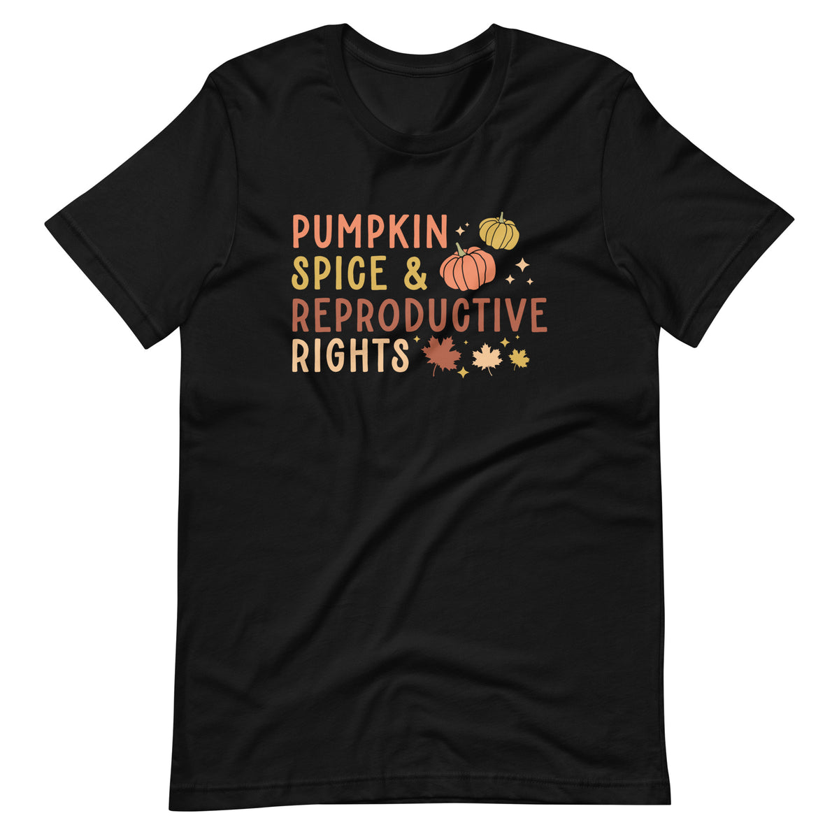 Pumpkin Spice and Reproductive Rights T-Shirt
