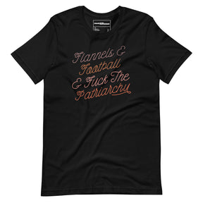 Flannels & Football & Fuck the Patriarchy T-Shirt