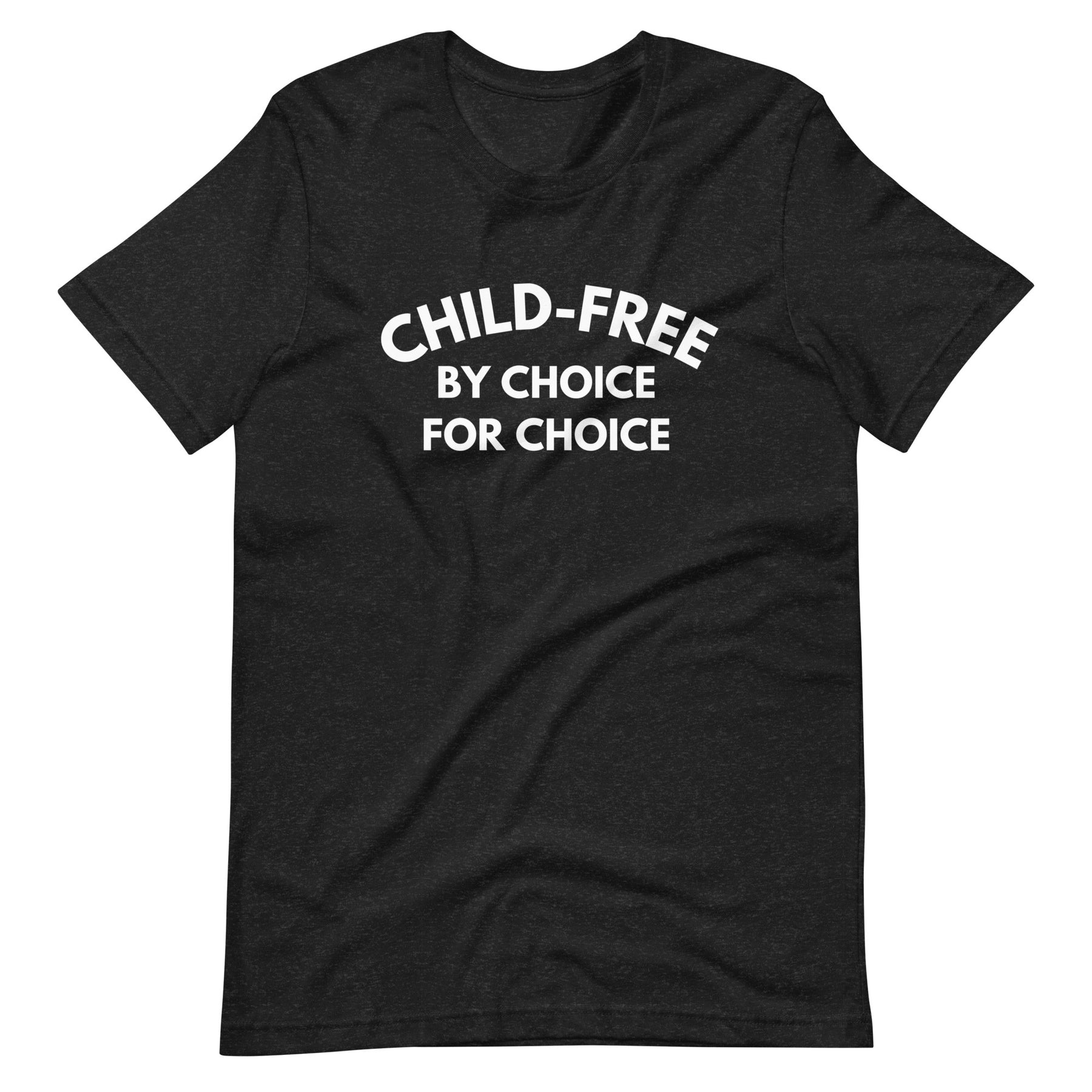 Child Free By Choice for Choice Shirt