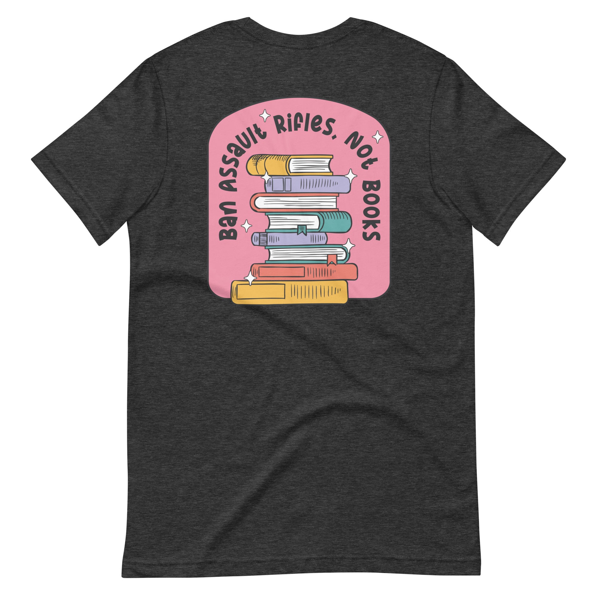 Ban Assault Rifles Not Books T-Shirt