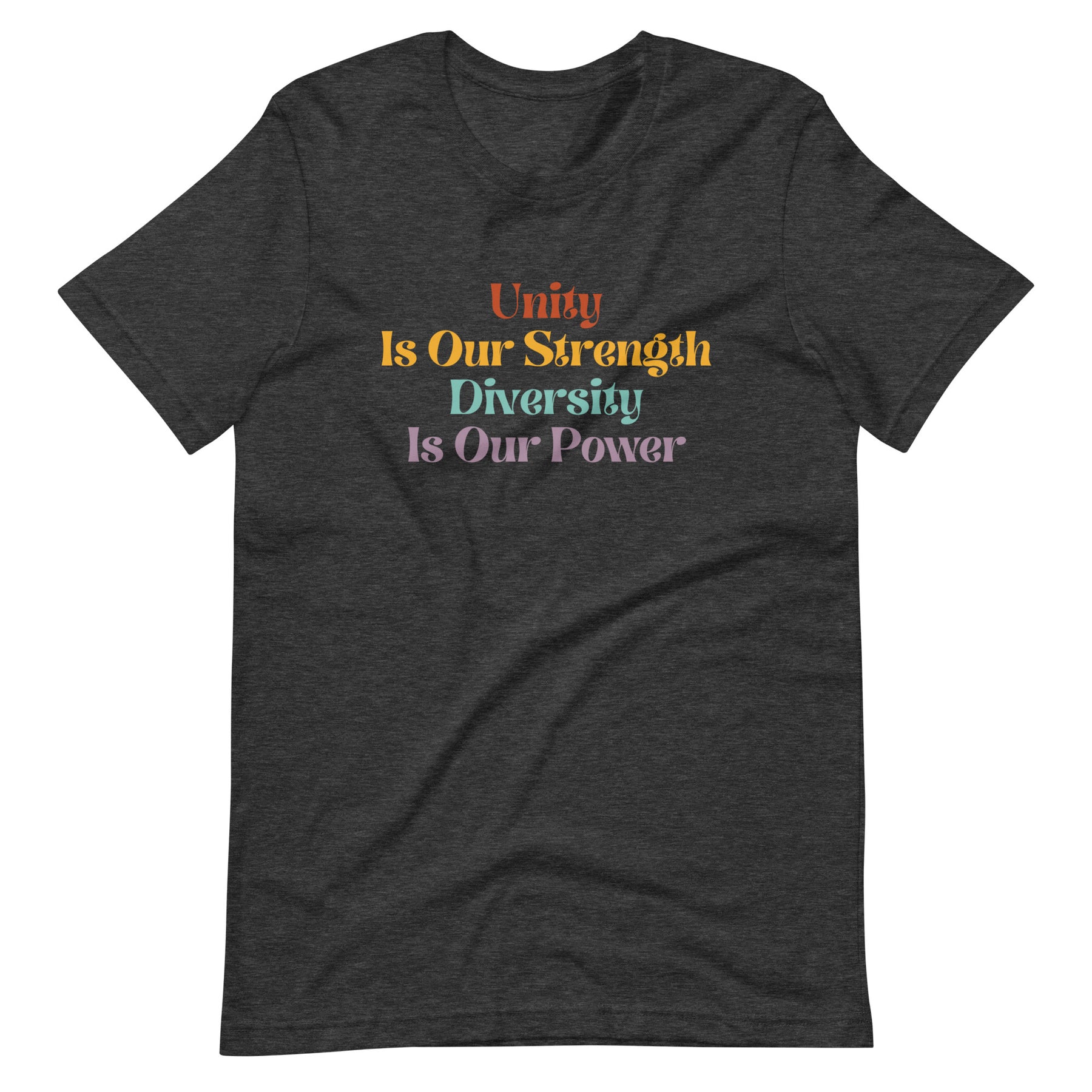 Unity is our Strength, Diversity is our Power T-Shirt
