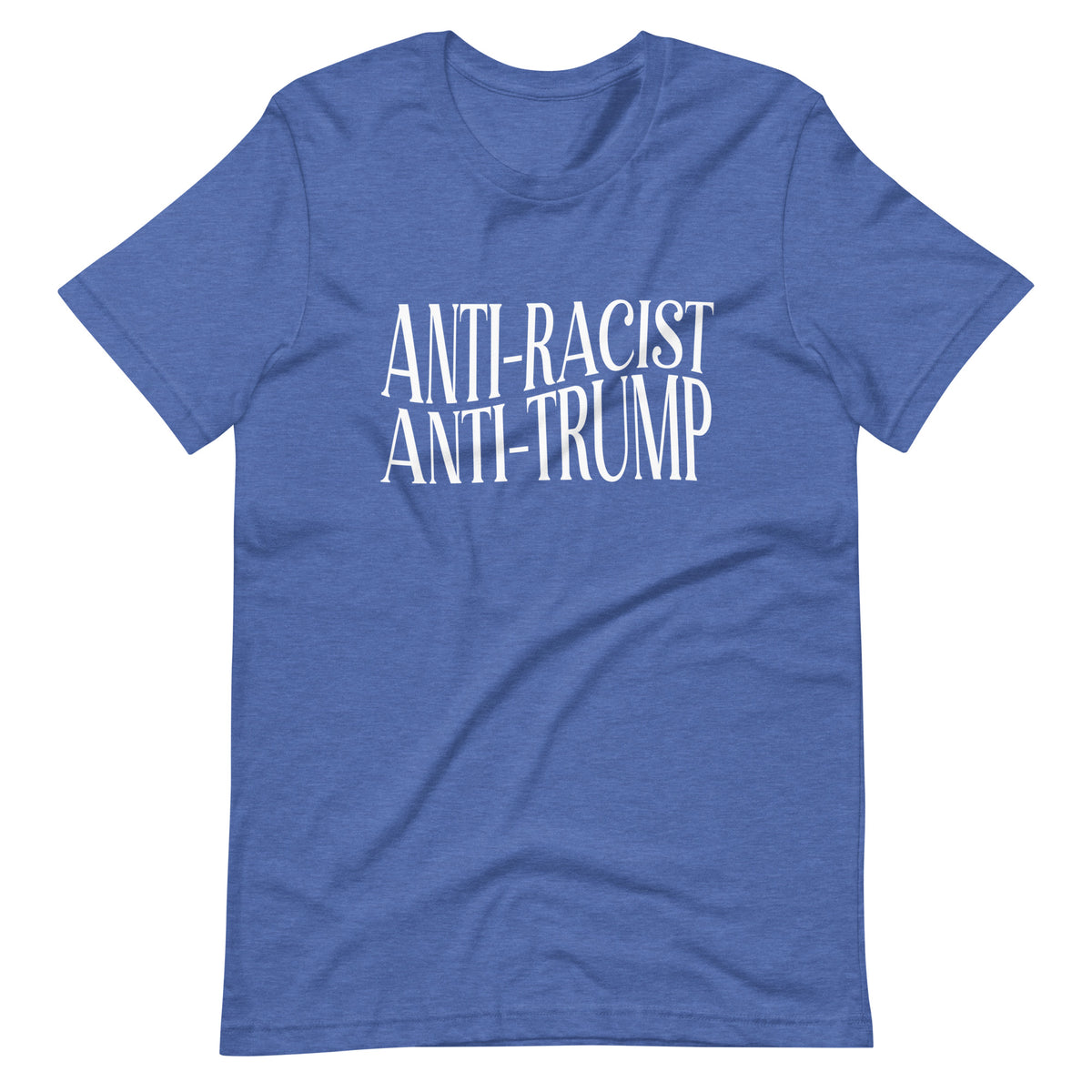 Anti-Racist Anti-Trump T-Shirt