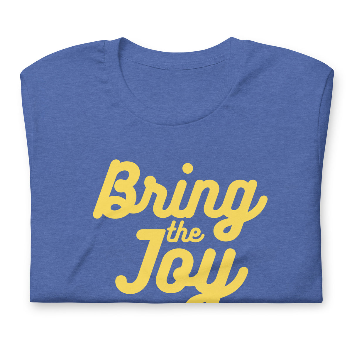 Bring the Joy T-Shirt