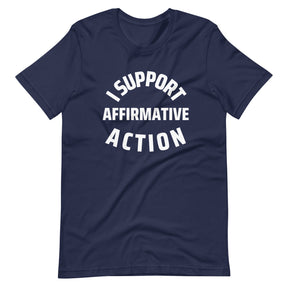 I Support Affirmative Action T-Shirt