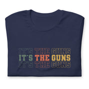 It's The Guns T-Shirt
