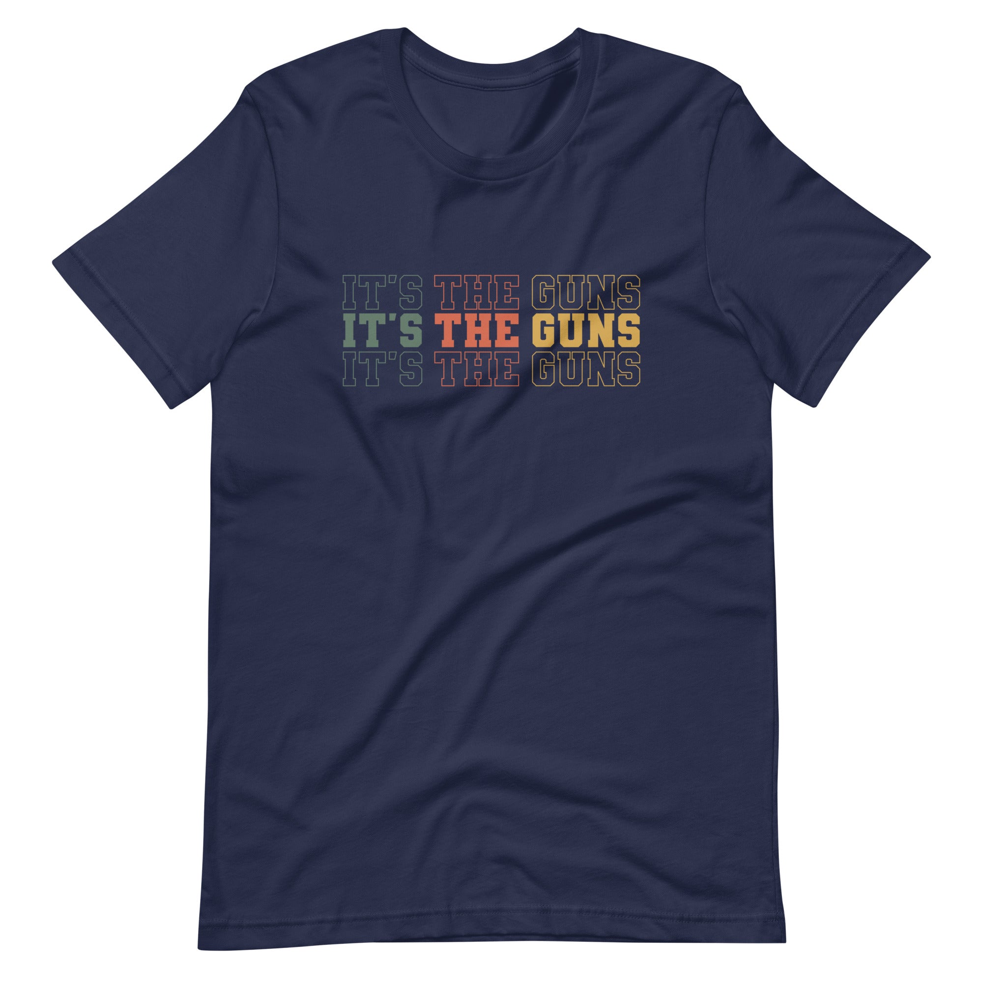 It's The Guns T-Shirt