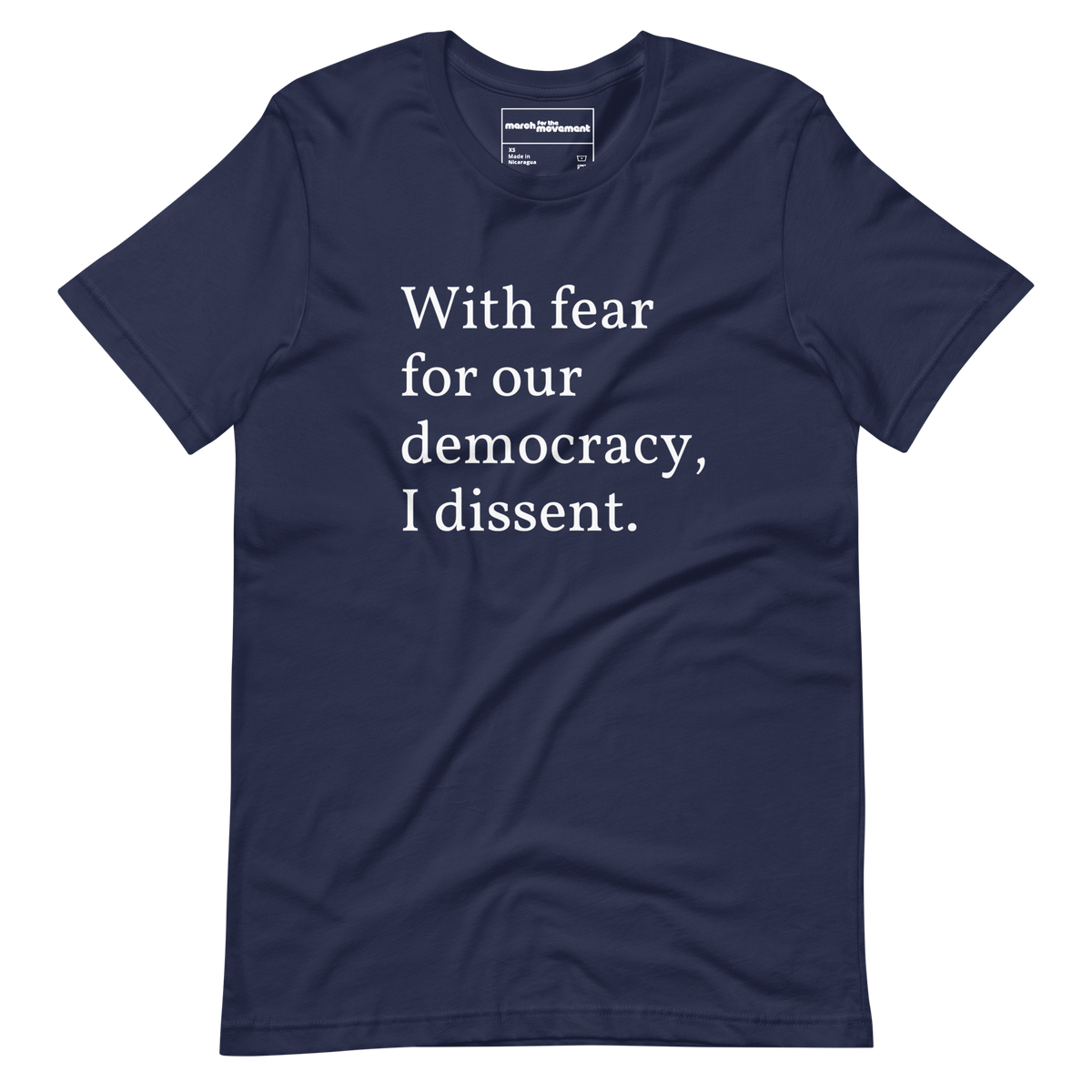 With Fear For Our Democracy, I Dissent T-Shirt