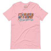 It's a Beautiful Day to Respect Pronouns T-Shirt