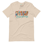 It's a Beautiful Day to Respect Pronouns T-Shirt